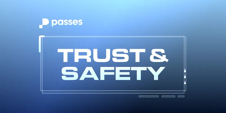 Building a Safe Passage: The Passes Trust & Safety Approach
