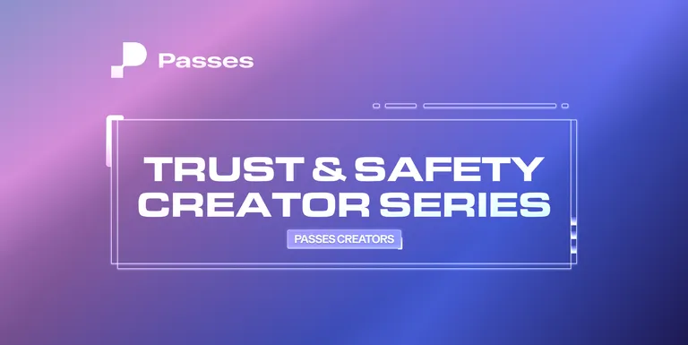 Introducing: Trust & Safety Creator Series
