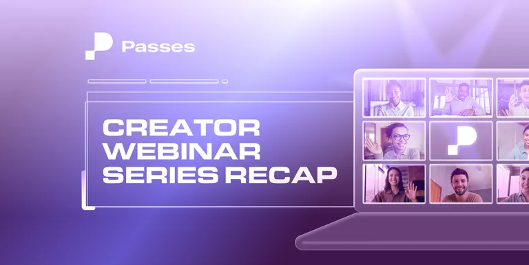 Passes Creator Webinar: Content Strategy and Platform Tips