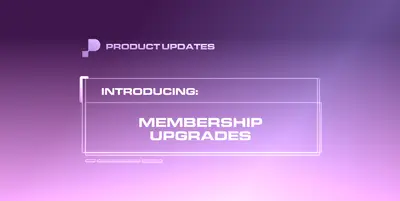 🚀 Launched: Membership Upgrades